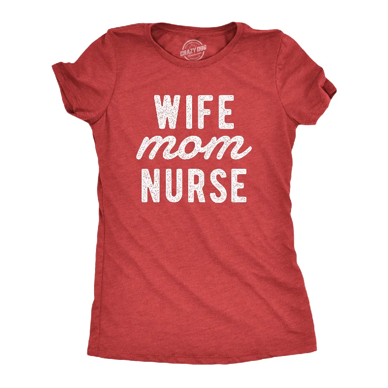 Mid-length Style Wife Mom Nurse Women's T Shirt