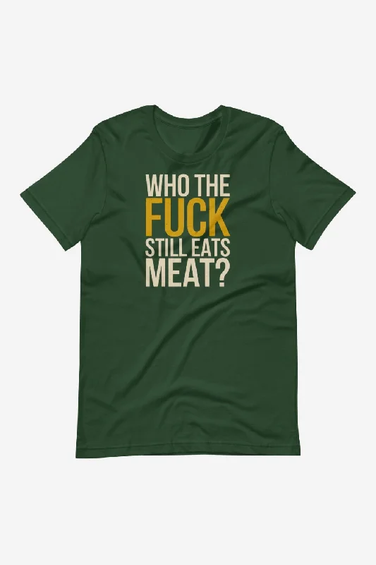 Free and comfortable Who The F* Unisex T-Shirt