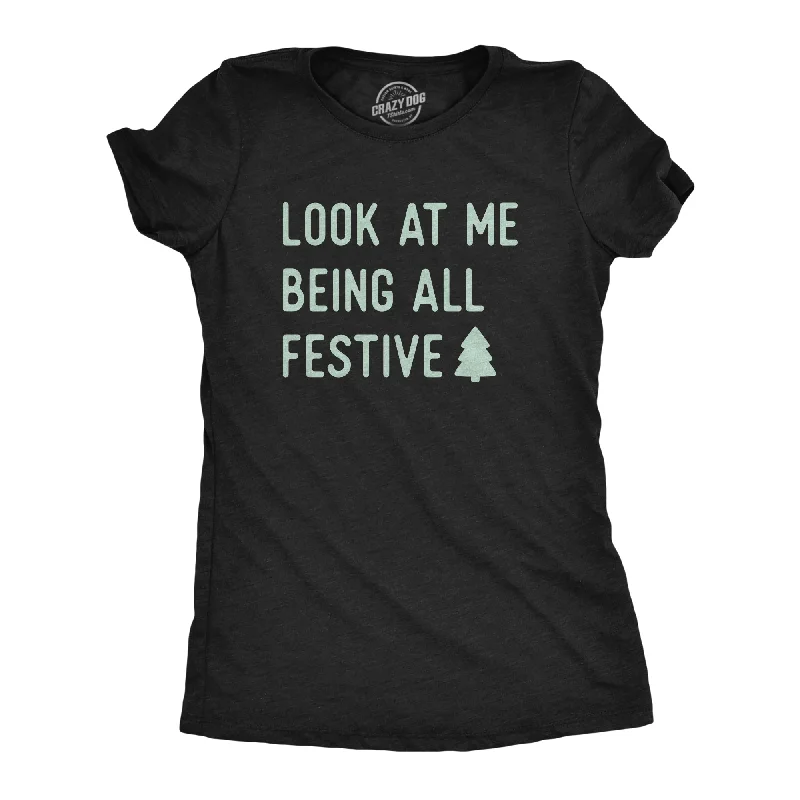 Embroidery Design Look At Me Being All Festive Women's T Shirt