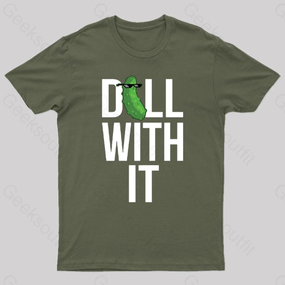 Leisure Sports Dill With It Geek T-Shirt