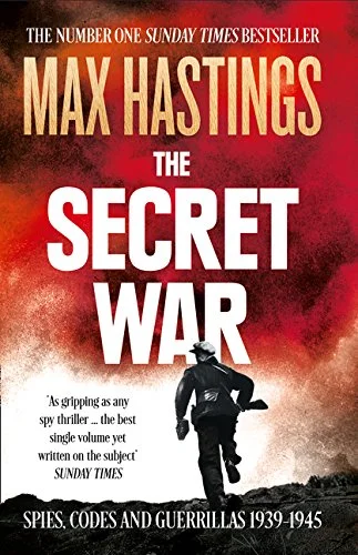 Fashion Must-have The Secret War : Spies, Codes and Guerrillas 1939-1945