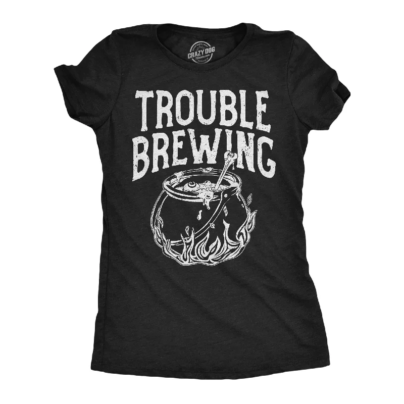 Exquisite Craftsmanship Trouble Brewing Women's T Shirt